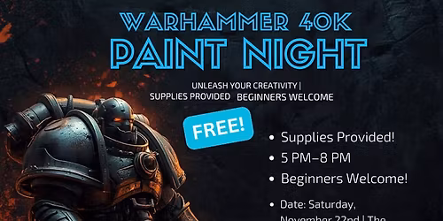 Warhammer 40K- Paint Night!! 