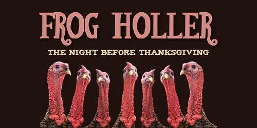 Frog Holler - NB4 Thanksgiving at Kutztown Fire Co