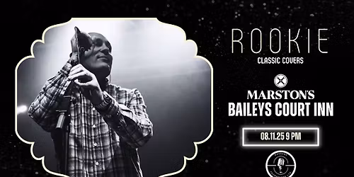 Rookie \/\/ Saturday Night Music \/\/ Free Entry \/\/ Baileys Court Inn
