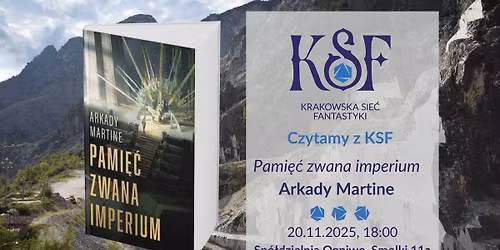 Czytamy z KSF - \u201ePami\u0119\u0107 zwana imperium\u201d Arkady Martine