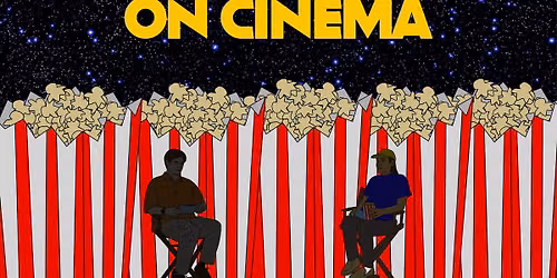 On Cinema - The Certified "Five Bags of Popcorn" Tour