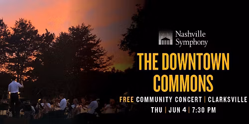 Nashville Symphony Concert | Downtown Commons