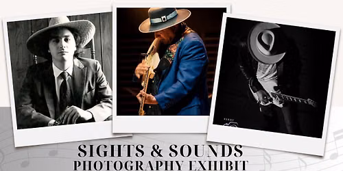 Sights & Sounds Photography Exhibit