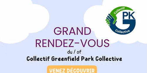 Grand Rendez du Collectif Greenfield Park Collective