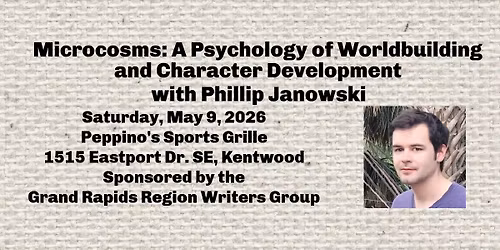 Microcosms: A Psychology of Worldbuilding and Character Development