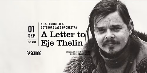 \u201dA Letter to Eje Thelin\u201d - Nils Landgren & G\u00f6teborg Jazz Orchestra | Fasching, Stockholm