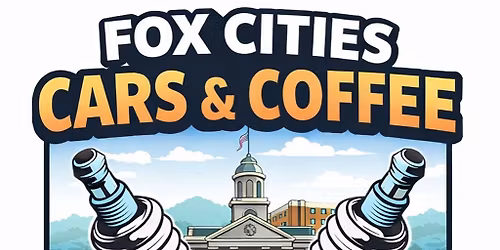 Special Event Fox Cities Cars and Coffee