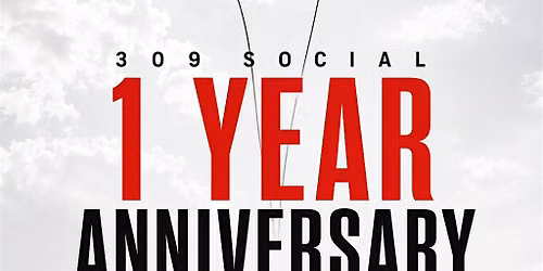 309 Socials (1 Year Anniversary) celebration