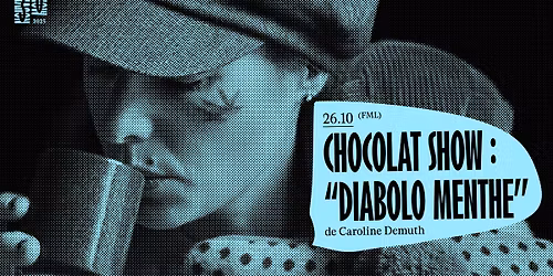 Chocolat Show: Diabolo Menthe de Caroline Demuth