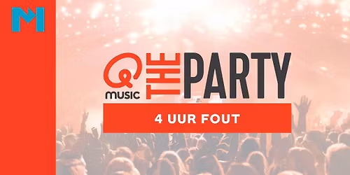 QMusic The Party - 4 uur Fout in Hengelo