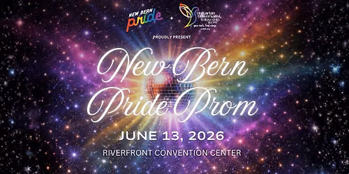 New Bern Pride Prom and Vendor Fair