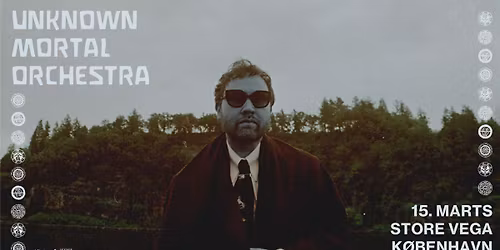 Unknown Mortal Orchestra (NZ) i Store VEGA
