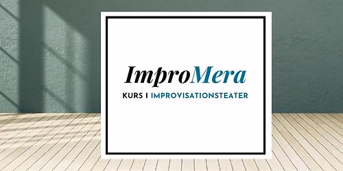 ImproMera - Kurs i improvisationsteater