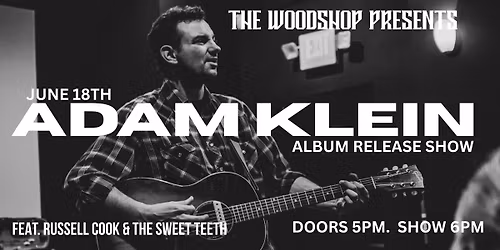 Adam Klein Album Release w\/ Russell Cook & The Sweet Teeth