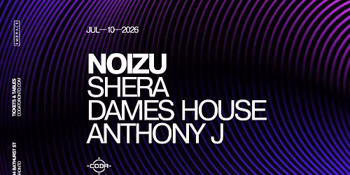 Noizu @ CODA | July 10