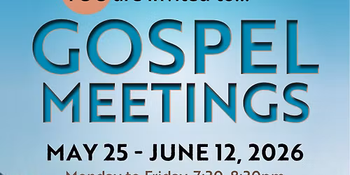 Gospel Meetings