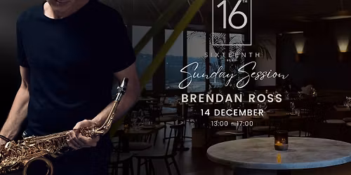 16th Sunday Session | Brendan Ross \ud83c\udfb7
