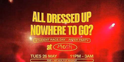 TUES @ MOSH- STUDENT RACE DAY AFTER PARTY \ud83e\udd42