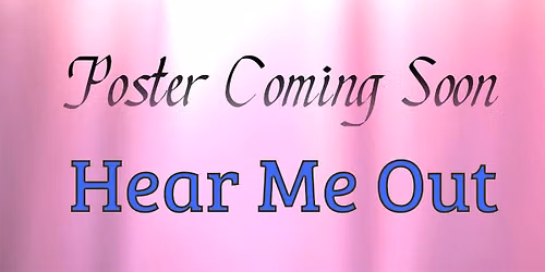 Hear Me Out: A Chaotically Sexy Cabaret