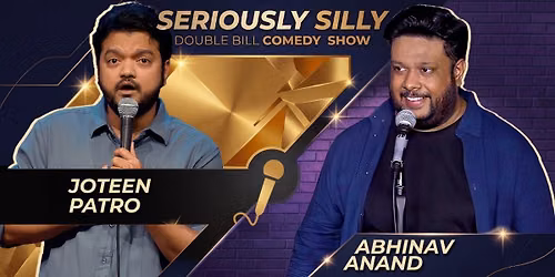 Seriously Silly: A Double Bill Comedy Show
