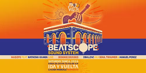 BEATSCOPE SOUND SYSTEM @ IDA Y VUELTA FESTIVAL 2026