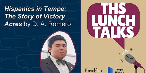 Tempe History Society Lunch Talks