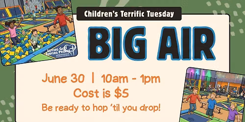 \ud83d\ude0e Terrific Tuesdays - Big Air