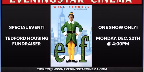 ELF! A Special Event FUNDRAISER for TEDFORD HOUSING in Brunswick! Monday, Dec. 22nd @ 4pm