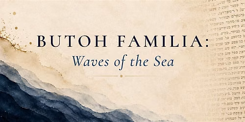 Butoh Familia: Waves of the Sea