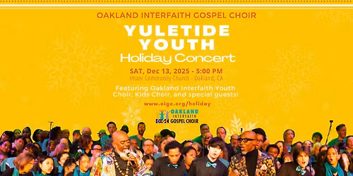 Oakland Interfaith Youth Choir - Holiday Concert