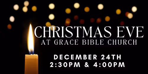 Christmas Eve at Grace Bible Church
