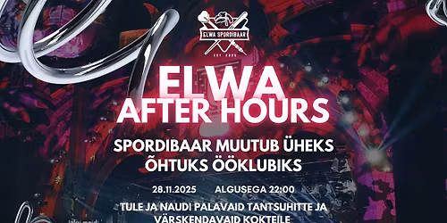 After Hours @Elwa Spordibaar