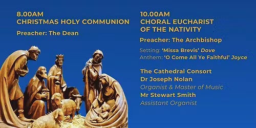 The Celebration of Christmas - Choral Eucharist of the Nativity