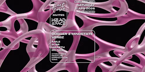 Footloose Invites Headspace - Dogger & Mindstate, Anile, Sl8r, Hiraeth + more