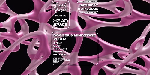 Footloose Invites Headspace - Dogger & Mindstate, Anile, Sl8r, Hiraeth, MIDAS + more