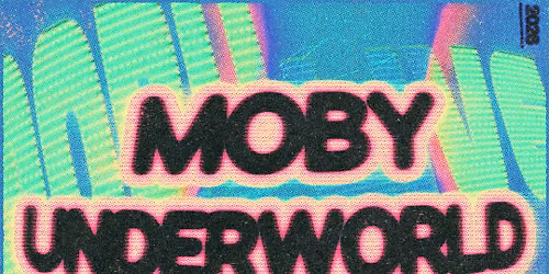 Moby & Underworld