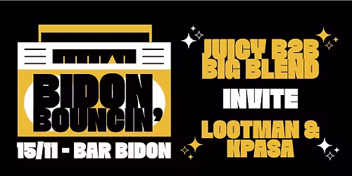 Bidon Bouncin Juicy ft Lootman & Kpasa