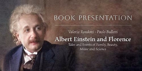 Book Presentation: "Albert Einstein and Florence" di Valeria Rondoni