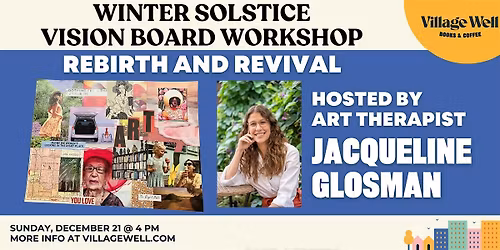 Winter Solstice Vision Board Workshop: Rebirth and Renewal