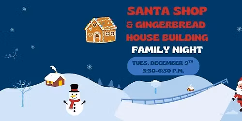 Family Shopping & Gingerbread House Building Night at the Meadow Lane Santa Shop