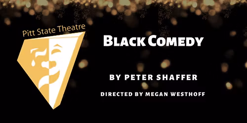 Pitt State Theatre Presents: Black Comedy