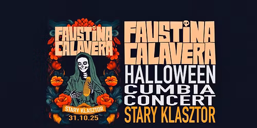 HALLOWEEN CUMBIA PARTY  - FAUSTINA CALAVERA zagra  w Starym Klasztorze!