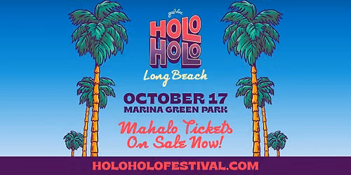 Holo Holo Music Festival Long Beach