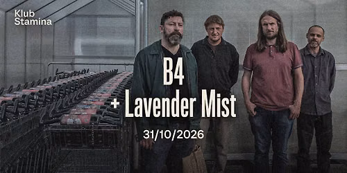 B4 + Lavender Mist \u2022 Klub Stamina \u2022 Liberec