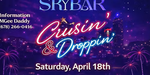 Crusin\u2019 & Droppin\u2019