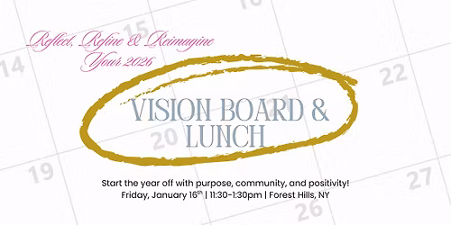 \u2728 Vision Board & Lunch: Reflect, Refine & Reimagine Your 2026 \u2728