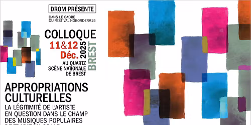 Colloque Drom x NoBorder - 11 & 12 d\u00e9cembre 2025 - Le Quartz