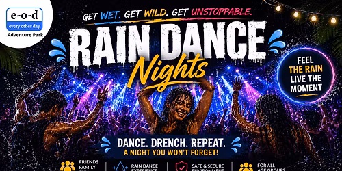 EOD Rain Dance Nights