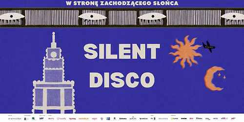 Silent Disco pod PKiN | Kinoteka x LOT Kino Letnie: W Stron\u0119 Zachodz\u0105cego S\u0142o\u0144ca
