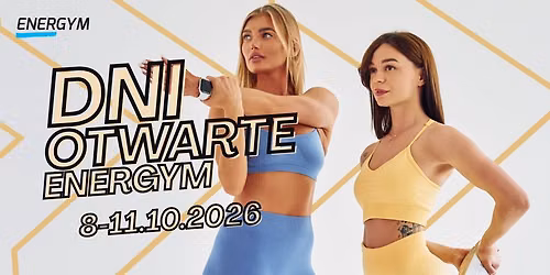 Dni Otwarte Energym! 4 dni trening\u00f3w, atrakcji i darmowych wej\u015b\u0107!